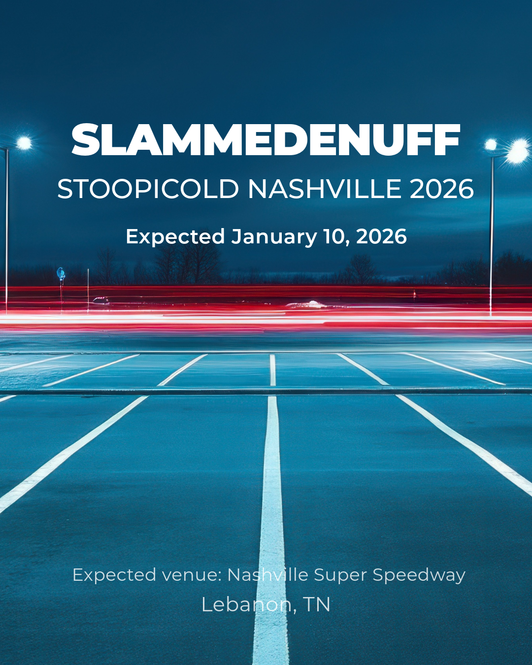 SlammedEnuff: Stoopicold Nashville 2026